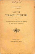 Alcune versioni poetiche precedute da una breve notizia sulle versioni metriche e sull'imitazione dell'esametro, del verso elegiaco e del falecio