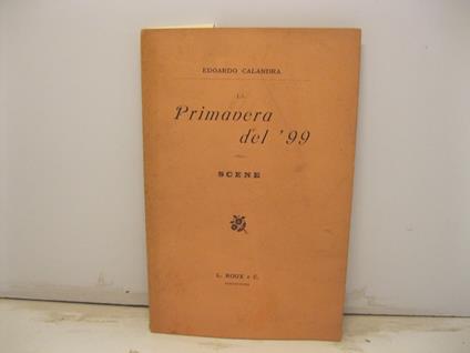 La primavera del '99. Scene - Edoardo Calandra - copertina