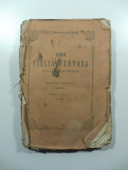 Una figlia nervosa. Romanzo umoristico - Francesco Mastriani - copertina