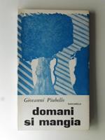 Domani si mangia. Storie lontane [1944-1950]