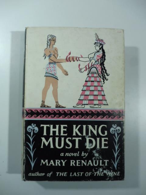 The King Must Die - Mary Renault - copertina