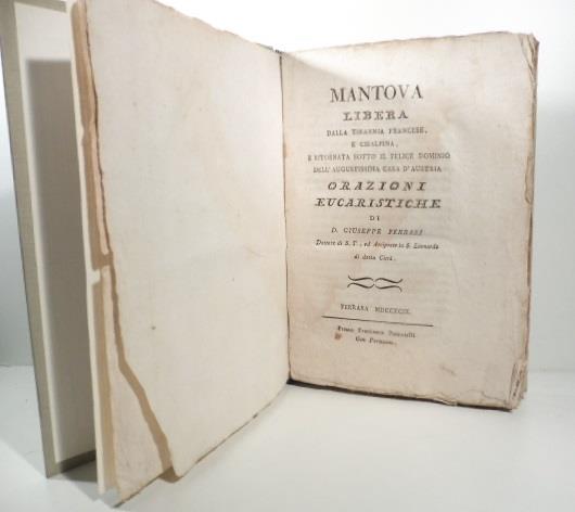 Mantova libera dalla tirannia francese e cisalpina e ritornata sotto il felice dominio dell'augustissima casa d'Austria. Orazioni eucaristiche di Giuseppe Ferrari - Giuseppe Ferrari - copertina