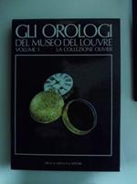 Gli orologi del Museo del Louvre. Volume I. La collezione Olivier