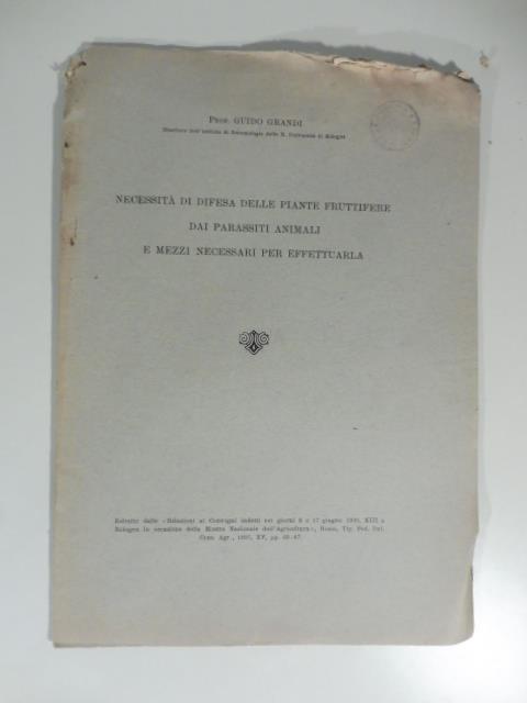 Necessita' di difesa delle piante fruttifere dai parassiti animali e mezzi necessari per effettuarla - Guido Grandi - copertina