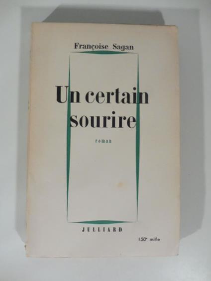 Un certain sourire. Roman - Françoise Sagan - copertina