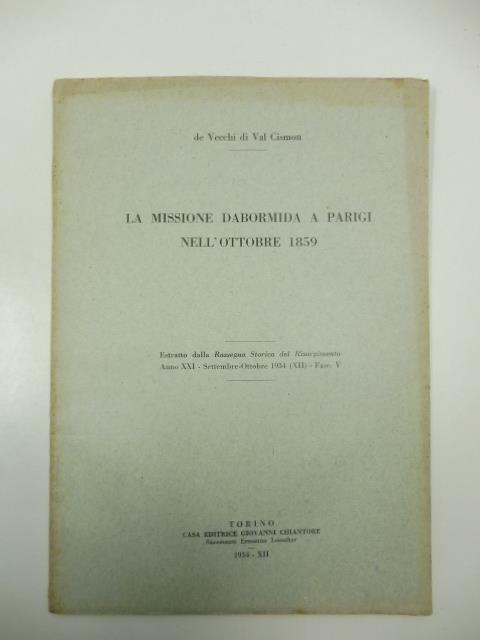La missione Dabormida a Parigi nell'ottobre - Cesare Maria De Vecchi Di Val Cismon - copertina