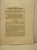 L' azione amministrativa nei tempi d'incivilimento considerata nelle sue relazioni con la prosperita' della industria agricola e manifatturiera. Memorie due lette al Reale Istituto d'Incoraggiamento SEGUE Memoria nella quale si tratta dei vantaggi ch