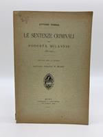 Le sentenze criminali dei podesta' milanesi 1385-1429. Appunti per la storia della giustizia punitiva in Milano