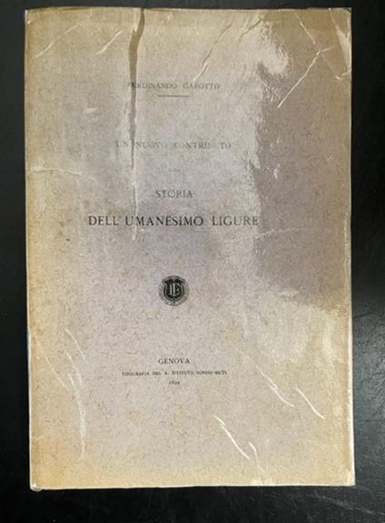 Un nuovo contributo alla storia dell'Umanesimo ligure - Ferdinando Gabotto - copertina