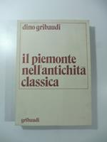 Il Piemonte nell'antichita' classica. Saggio di corografia storica (Il paese)