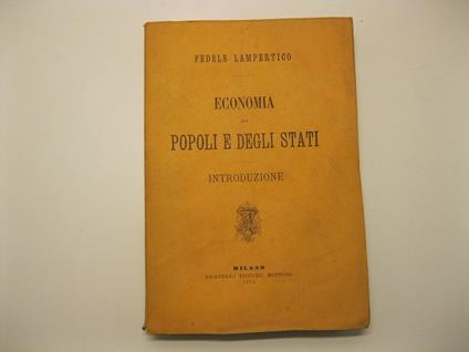 Economia dei popoli e degli stati. Introduzione - Fedele Lampertico - copertina