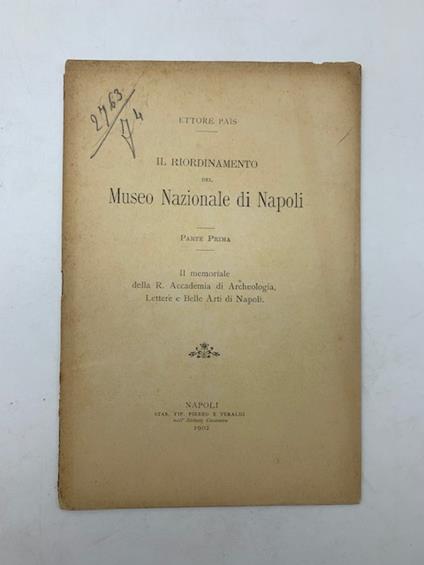 Il riordinamento del Museo Nazionale di Napoli. Parte prima - Ettore Pais - copertina