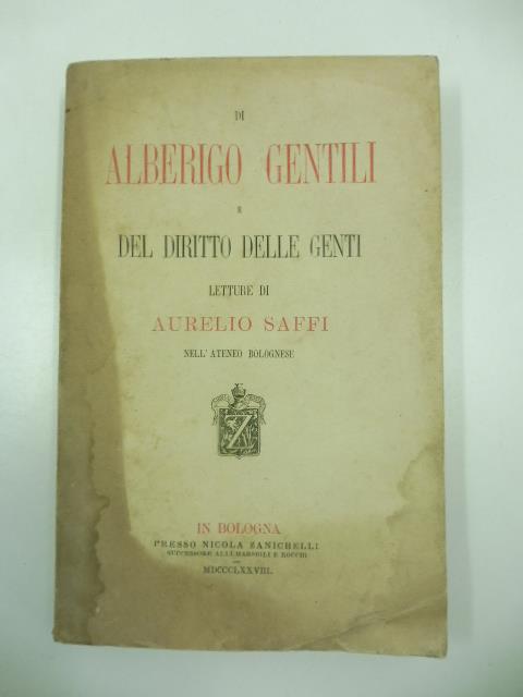 Di Alberigo Gentili e del diritto delle genti. Letture - Aurelio Saffi - copertina