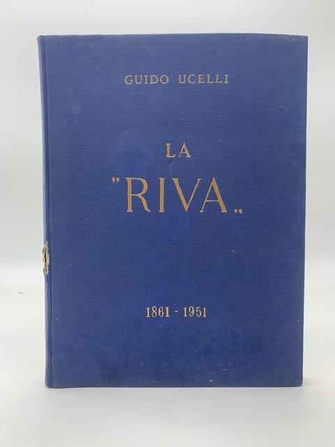 La "Riva" 1861-1951 - Guido Ucelli - copertina