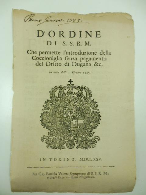 D'ordine di S. S. R. M. che permette l'introduzione della cocciniglia senza pagamento del diritto di Dogana & C. In data delli 1 Genaro 1725 - copertina