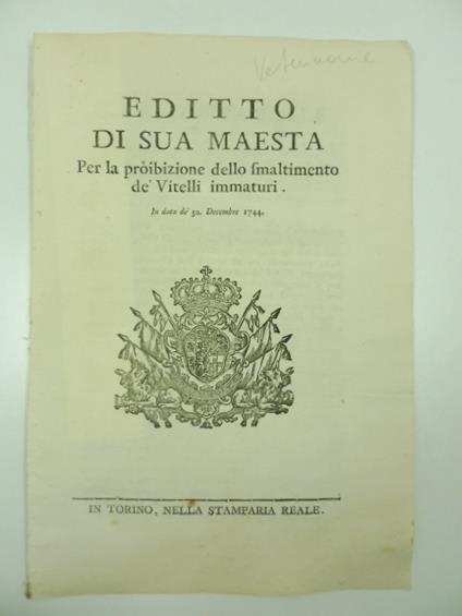 Editto di Sua Maesta' per la proibizione dello smaltimento de' vitelli immaturi. In data de' 30 Dicembre 1744 - copertina