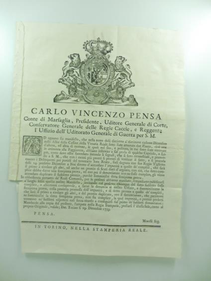 Carlo Vincenzo Pensa conte di Maesaglia... Ad ognuno sia manifesto che nella notte delli dieciotto a' diecinove cadente Dicembre nelle Allee delle Cassine della Venaria Reale sieno state atterrate due piante.. - copertina