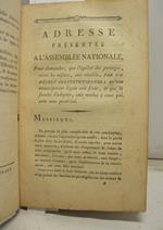 Adresse pre'sente'e a' l'assemble'e nationale pour demander que l'egalite' de partages entre les enfants, soit retablie' par un decret constitutionnel, q'une emancipation le'gale soit fixe'e et que la faculte' d'adopter soit rendue a' ceux qui sont s