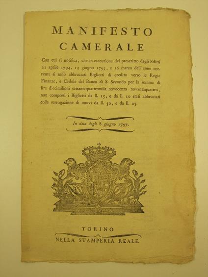 Manifesto camerale in esecuzione degli editti del 22 aprile 1794 si sono abbruciati Biglietti di credito ... per la somma di lire... non compresi i Biglietti da ll. 15 e da l. 10 stati abbruciati colla surrogazione di nuovi da ll. 50, e da ll. 25. - - copertina