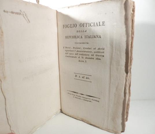 Foglio officiale della Repubblica italiana contenente i decreti, proclami, circolari ed avvisi riguardanti l'amministrazione pubblicati dall'epoca dell'installazione del Governo costituzionale al 31 dicembre 1802. Anno I n. 1 al 20 - copertina