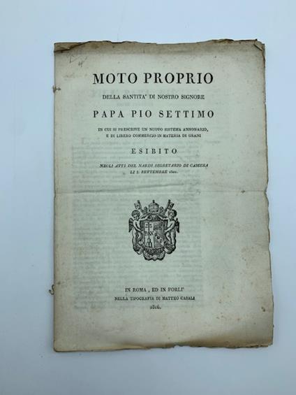 Moto proprio della Santita' di nostro Signore papa Pio Settimo in cui si prescrive un nuovo sistema annonario e di libero commercio in materia di grani esibito negli atti ... 3 settembre 1800 - copertina