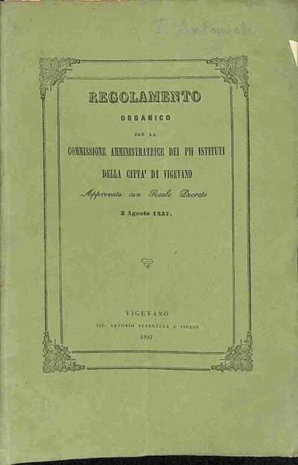 Regolamento organico per la Commissione amministratrice dei Pii Istituti della citta' di Vigevano - copertina