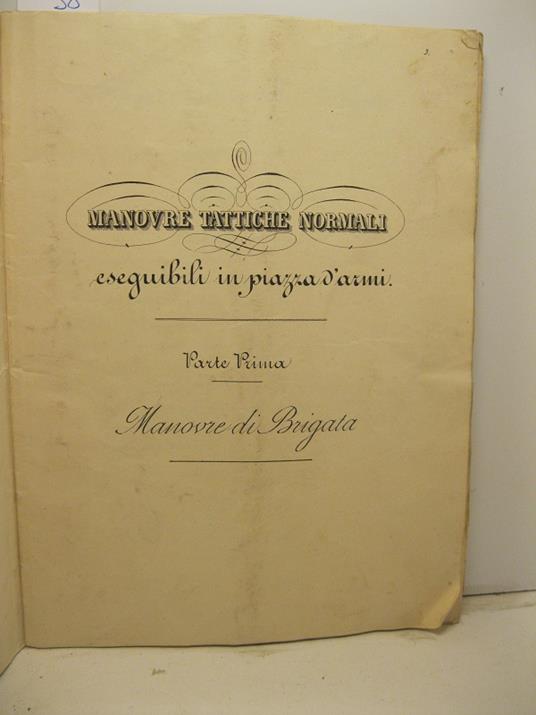 Manovre tattiche normali eseguibili in piazza d'armi. Parte prima. Manovre di brigata - copertina