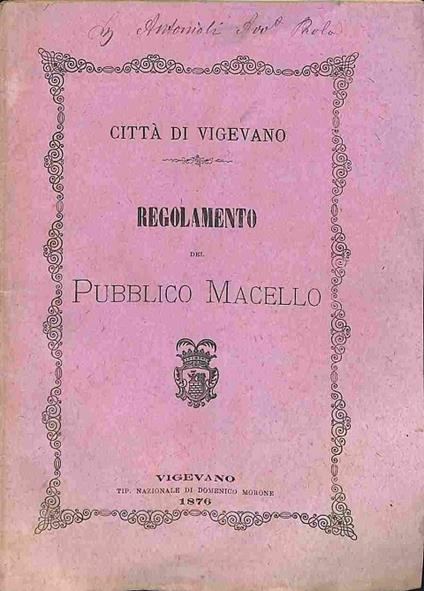 Citta' di Vigevano. Regolamento del pubblico macello - copertina