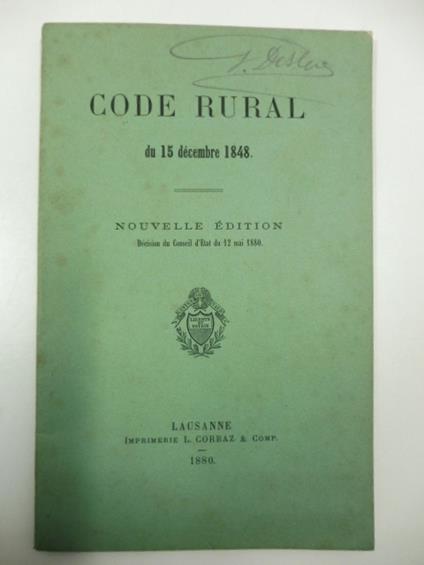 Code rural du 15 decembre 1848. Nouvelle edition. Decision du Conseil d'Etat du 12 mai 1880 - copertina