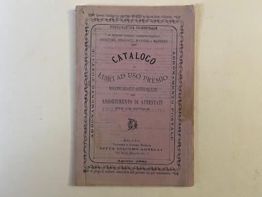 Catalogo dei libri ad uso premio. Educativi, scolastici, ascetici, religiosi con assortimento di attestati per scuole Giacomo Agnelli, agosto 1881 - copertina