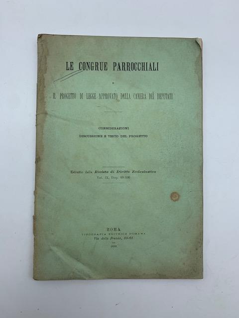 Le congrue parrocchiali e il progetto di legge approvato dalla Camera dei Deputati. Considerazioni, discussione e testo del progetto - copertina