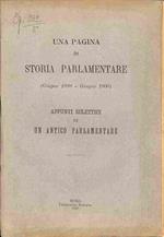 Una pagina di storia parlamentare (giugno 1898-giugno 1900). Appunti eclettici di un antico parlamentare