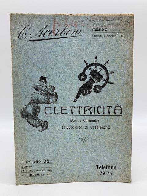 C. Acerboni, Milano. Elettricita' (basso voltaggio) e meccanica di precisione. Catalogo 28 - copertina