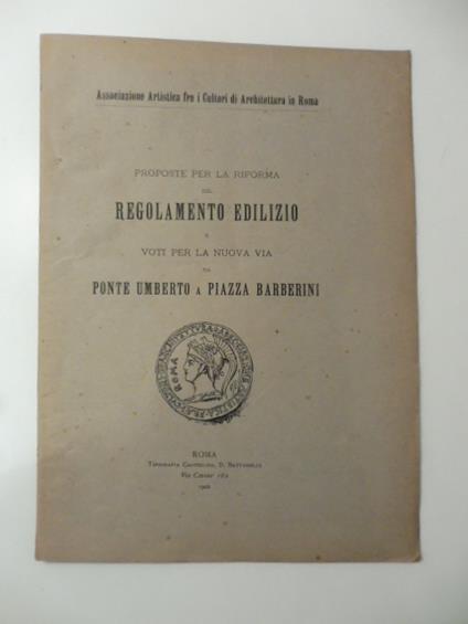 Proposte per la riforma del regolamento edilizio e voti per la nuova via da Ponte Umberto a piazza Barberini - copertina