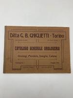 Ditta B. Ghiglietti, Torino. Catalogo generale orologeria. Orologi, pendole, sveglie, catene