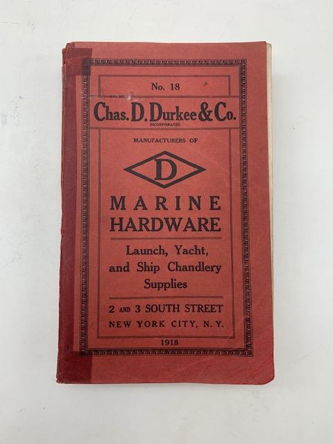 Chas. D. Durkee & Co. Manufacturers and Jobbers of Marine Hardware, Motor Boat and Yacht Supplies, Ship Chandlery. Complete Catalogue - copertina