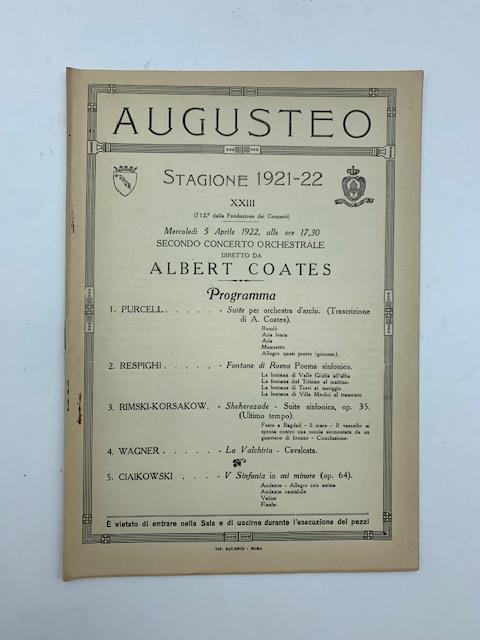 Augusteo. Stagione 1921-22. Secondo concerto orchestrale diretto da Albert Coates. Programma - copertina