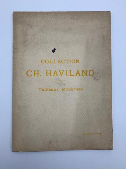 Collection Ch. Haviland. Tableaux modernes...aquarelles, dessind, pastels...sculptures par Bayre et Rodin - copertina