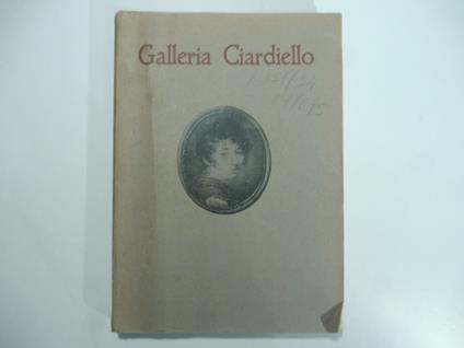 Catalogo della vendita all'asta pubblica degli oggetti di arte antica - moderna appartenenti alla Ditta Ciardiello per liquidazione della societa'. Napoli. 20 - 31 gennaio 1925 - copertina