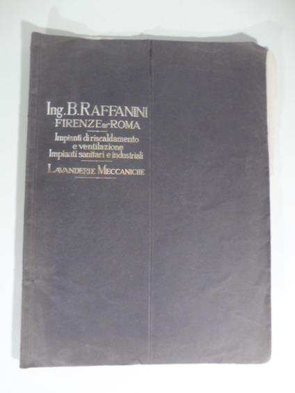 Ing. B. Raffanini. Impianti centrali di riscaldamento e ventilazione. Cartella pubblicitaria con preventivi - copertina