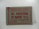 Sindacato artisti mantovani. IV mostra d'arte Palazzo ducale 21 aprile-21 maggio 1927. Catalogo