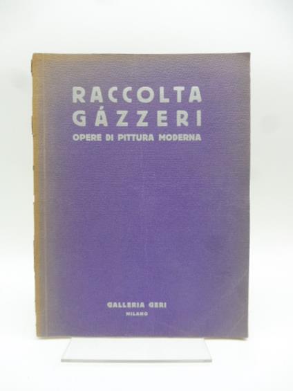 Raccolta Gazzeri. Opere di pittura dell'Ottocento e contemporanea - copertina