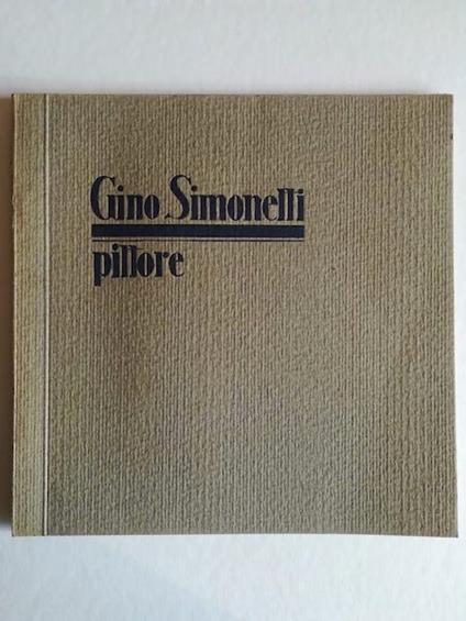 Gino Simonetti pittore. Mostra personale Circolo Della Stampa 1930 - copertina