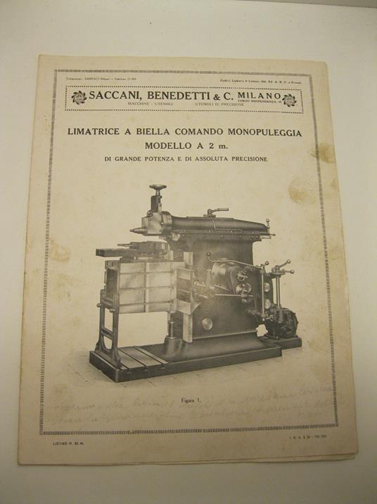 Saccani, Benedetti & C. Milano. Limatrice a biella comando monopuleggia, modello a 2 m. di grande potenza e di assoluta precisione - copertina