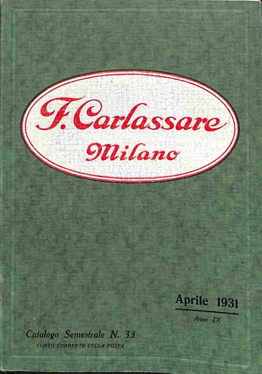 Ferruccio Carlassare, Milano. Forniture complete per ospedali e case di cura. Catalogo semestrale n. 33, aprile 1931 - copertina