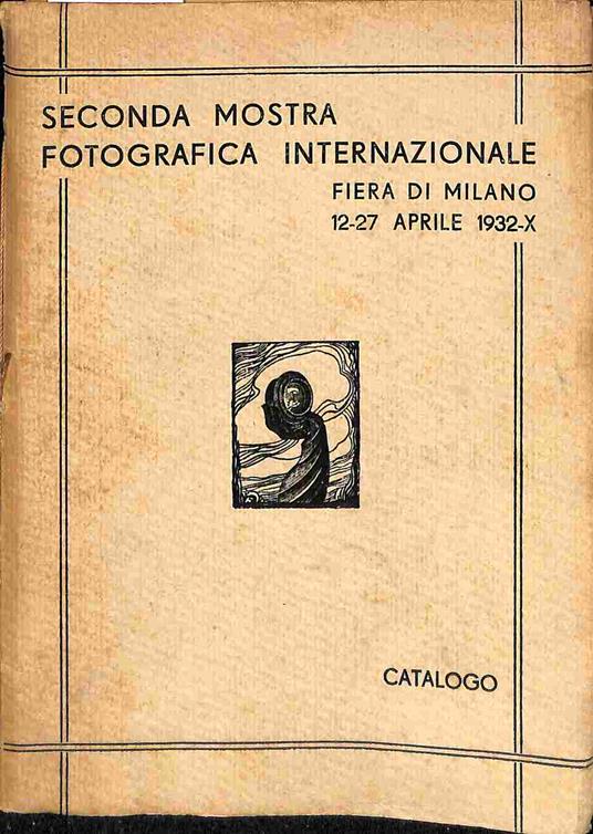 Catalogo della II mostra internazionale fotografica. XIII Fiera di Milano, 12-27 aprile 1932 - copertina