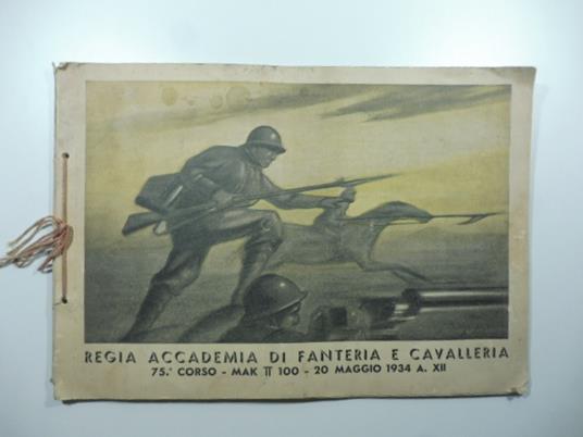 Regia Accademia di Fanteria e Cavalleria. 75 corso. Mak pi greco 100 - 20 maggio 1934 - copertina