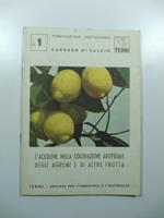 Terni. Societa' per l'industria e l'elettricita'. L'acetilene nella colorazione artificiale degli agrumi e di altre frutta