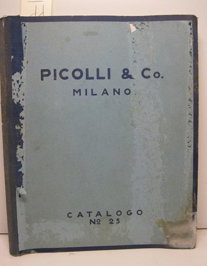 Picolli & Co. Casa fondata nel 1997, forniture ed impianti industriali. Catalogo no 25 - copertina