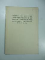 Dipinti di maestri dell'ottocento e di artisti contemporanei raccolti da un collezionista romano (R.G.)...Geri, Milano, 21 -22 dicembre 1937